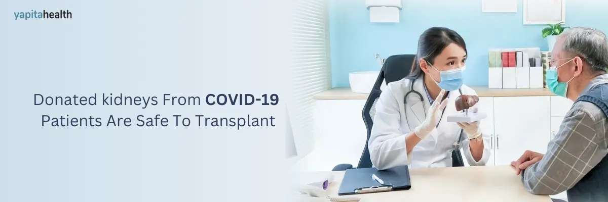 Using kidneys from donors with COVID-19 is safe: JAMA