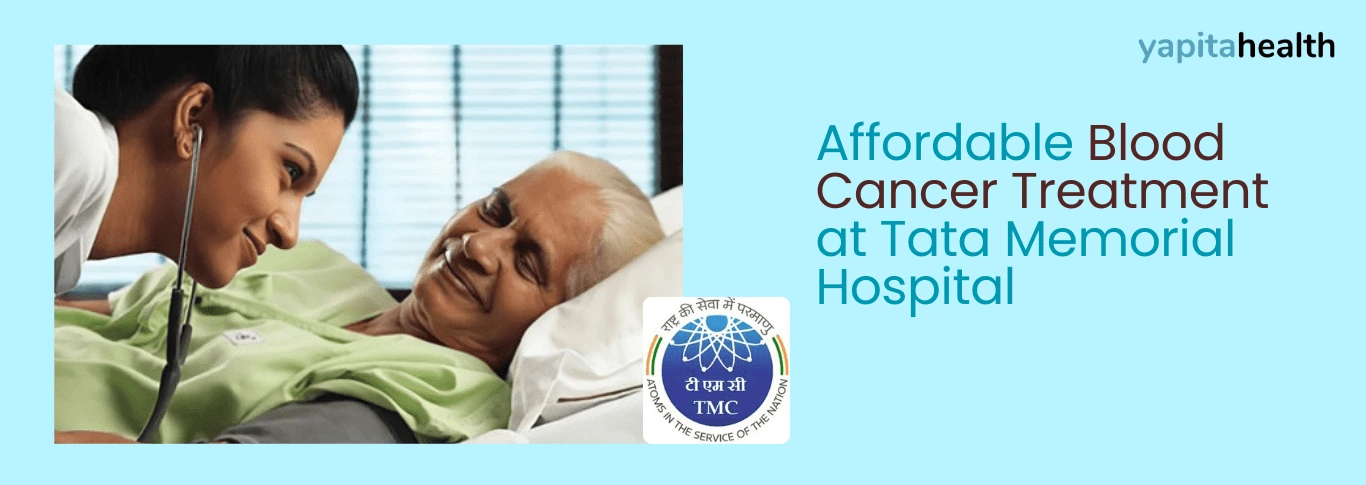 Blood cancer treatment in tata memorial hospital - Yapita Health