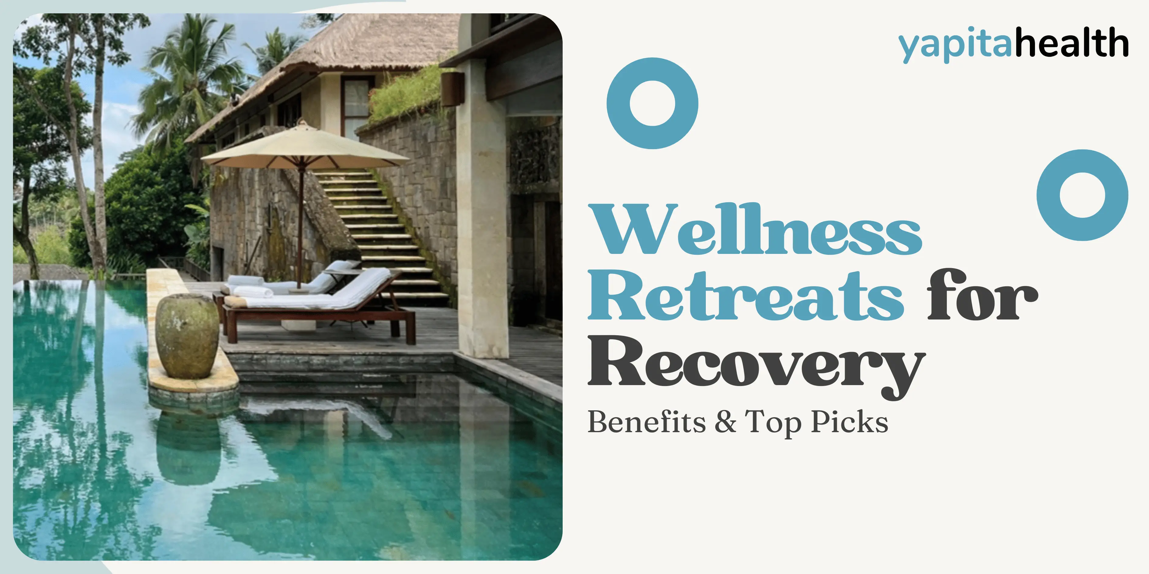 Health and Wellness Retreats for Better Recovery! - Yapita Health