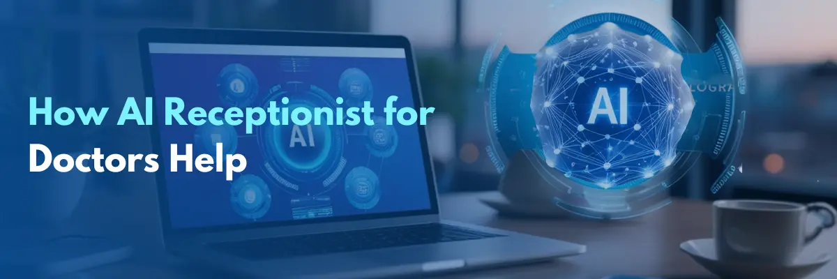 AI Receptionist for Doctors: Never Miss a Patient Call