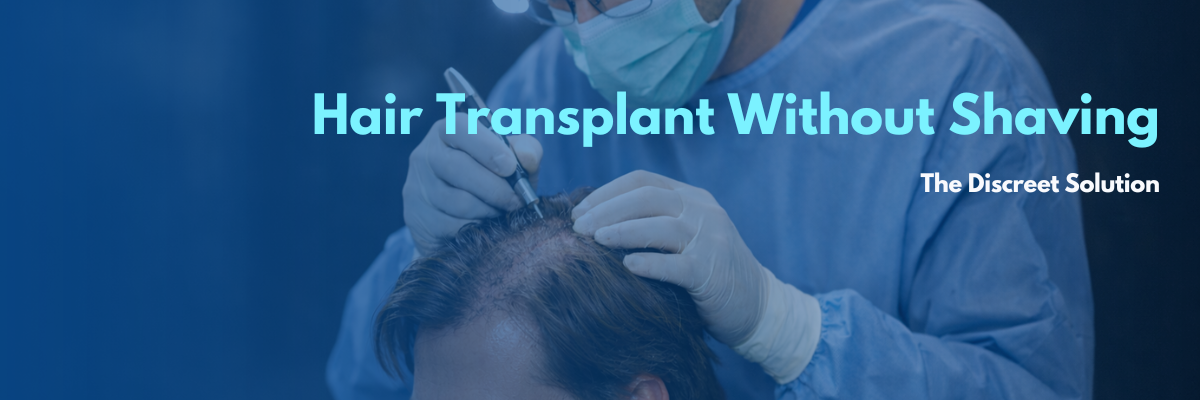 Hair Transplant Without Shaving: Benefits & Risks