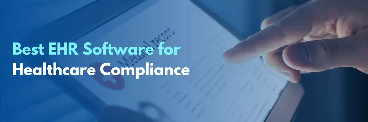 EHR for Healthcare Compliance | 2026 Legal & Security Standards