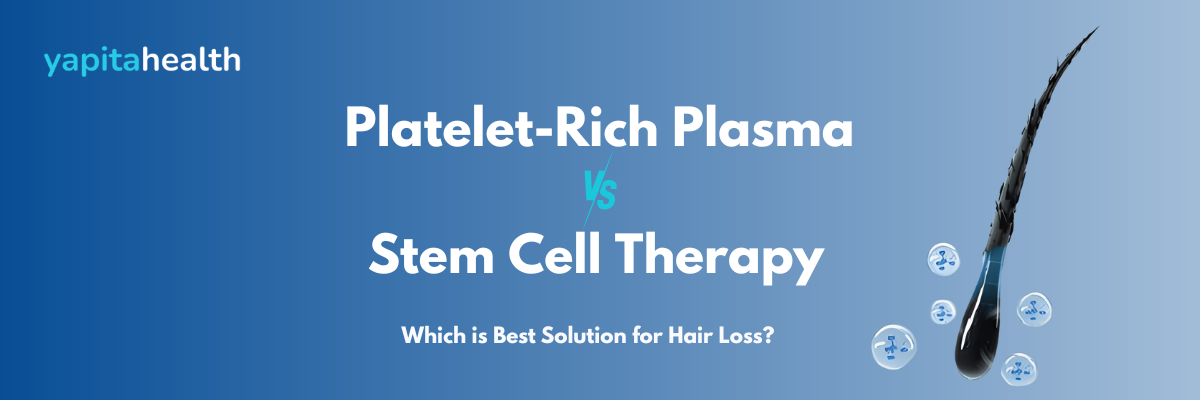 PRP VS Stem Cell Therapy - Yapita Health