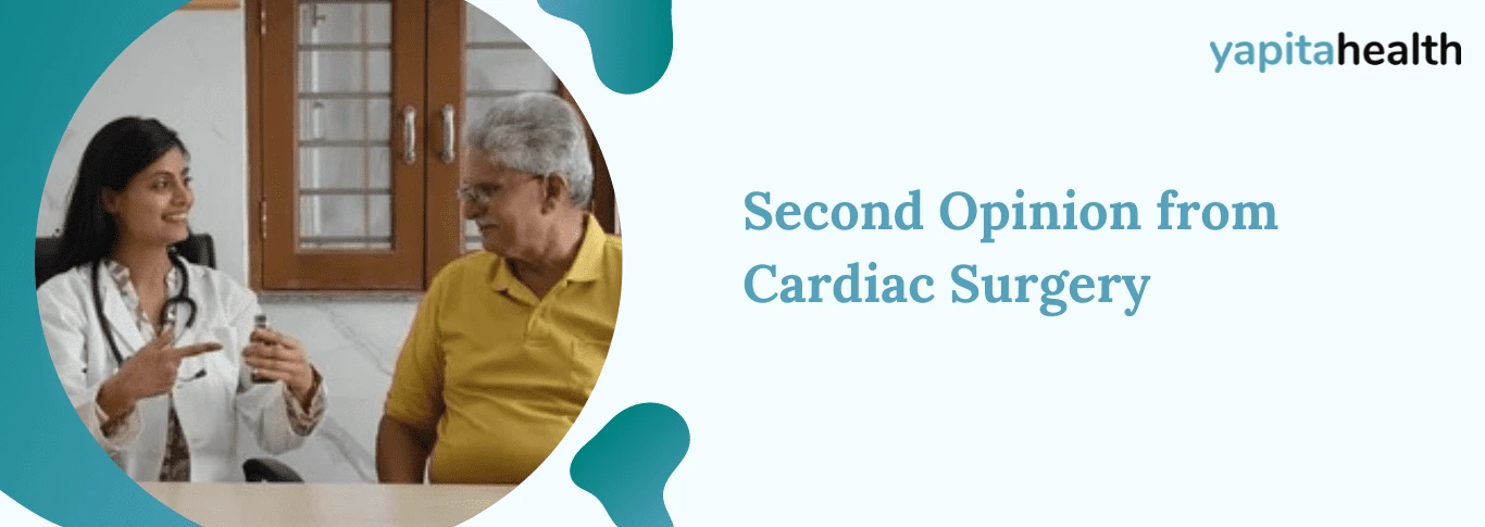 Second Opinion from Cardiac Surgery - Yapita Health