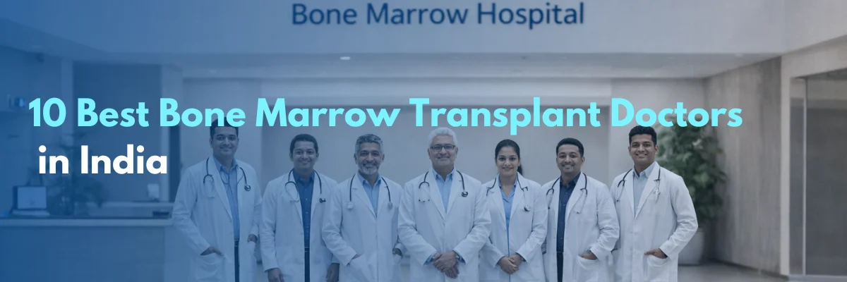 best doctors in India for bone marrow transplant