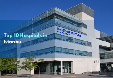 top 10 hospitals in Istanbul