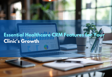 essential healthcare CRM features