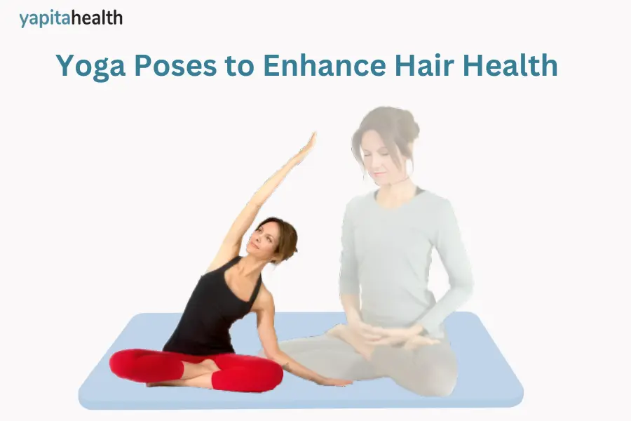Yoga Asana for Hair Growth - Yapita Health